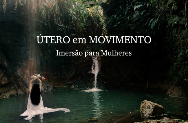 Imersão Útero em Movimento